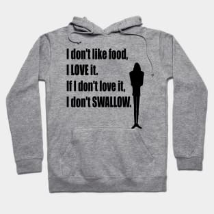 I don't like food Hoodie